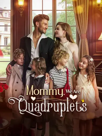 Mommy,We Are Quadruplets