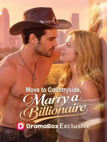 Move to Countryside, Marry a Billionaire poster
