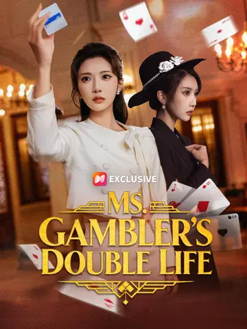 Ms. Gambler's Double Life