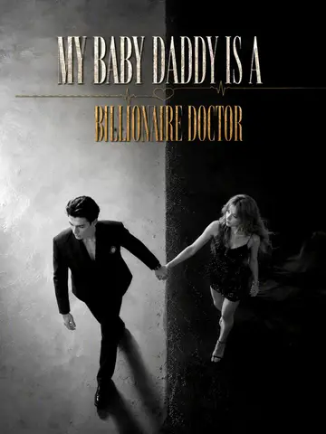 My baby daddy is a billionaire doctor