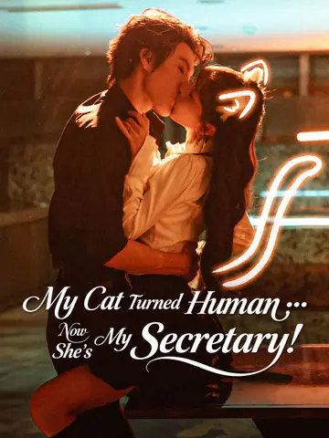 My Cat Turned Human… Now She's My Secretary!