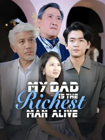 My Dad Is the Richest Man Alive poster