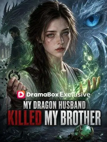 My Dragon Husband Killed My Brother