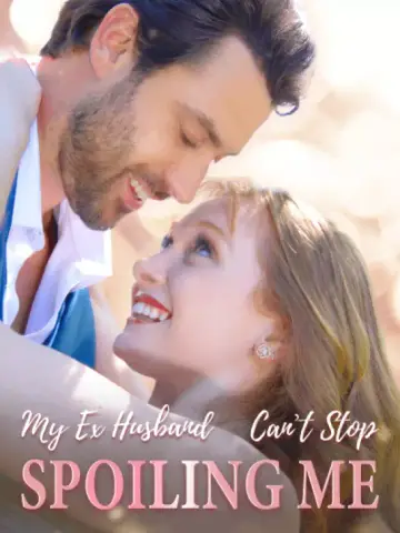 My Ex-Husband Can't Stop Spoiling Me poster