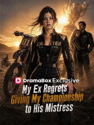 My Ex Regrets Giving My Championship to His Mistress