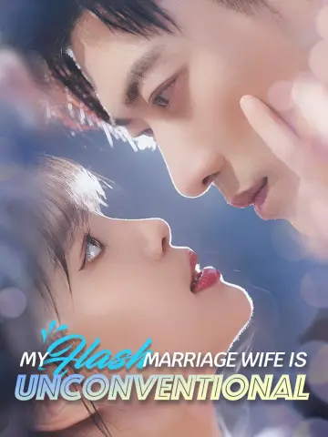 My Flash Marriage Wife Is Unconventional poster