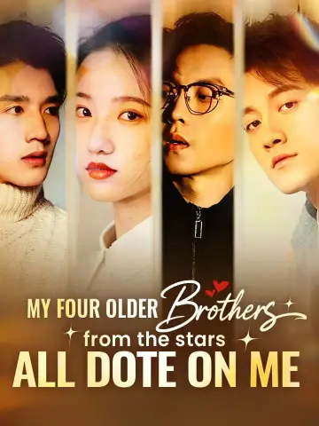 My four older brothers from the stars all dote on me poster