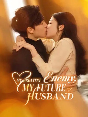 My Greatest Enemy, My Future Husband poster