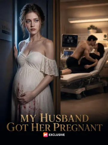 My Husband Got Her Pregnant