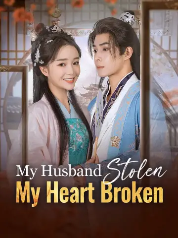 My Husband Stolen, My Heart Broken poster