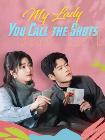 My Lady, You Call the Shots poster