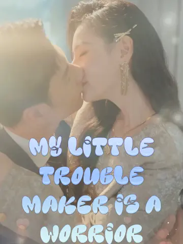 My Little Trouble Maker is a Worrior poster