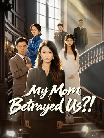 My Mom Betrayed Us?!