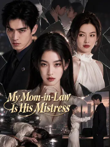 My Mom-in-Law Is His Mistress