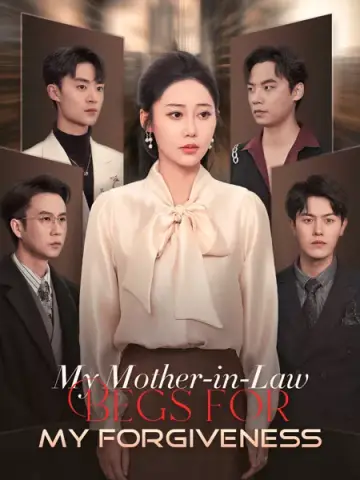 My Mother-in-Law Begs for My Forgiveness poster