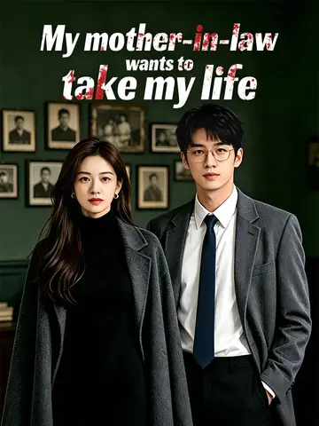 My mother-in-law wants to take my life poster