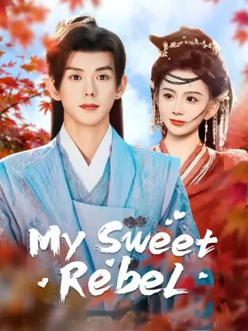 My Sweet Rebel poster