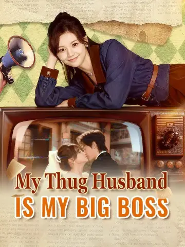 My Thug Husband Is My Big Boss