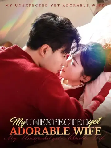 My Unexpected yet Adorable Wife poster