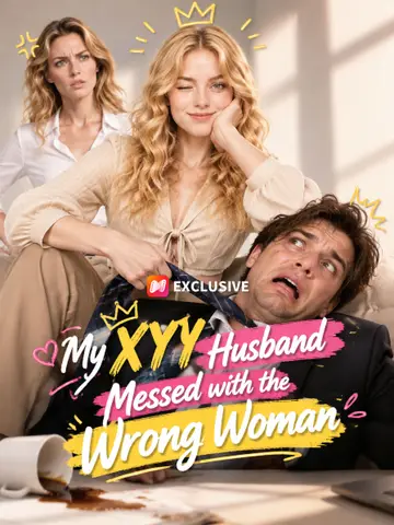 My XYY Husband Messed with the Wrong Woman