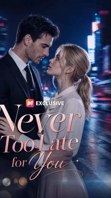 Never Too Late for You