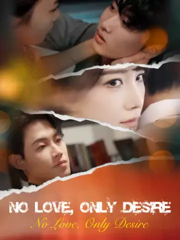 No Love, Only Desire poster