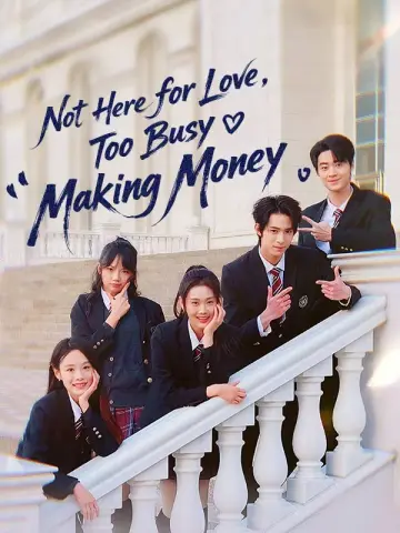 Not Here for Love, Too Busy Making Money poster