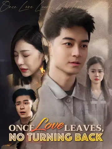 Once Love Leaves, No Turning Back poster