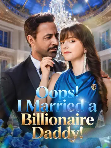 Oops! I Married a Billionaire Daddy!