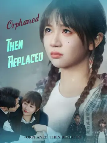 Orphaned, Then Replaced poster
