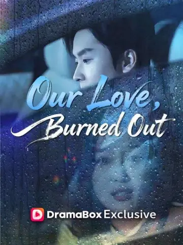 Our Love, Burned Out poster