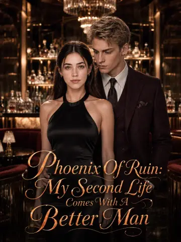 Phoenix Of Ruin: My Second Life Comes With A Better Man poster