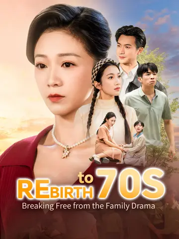Rebirth to 70s: Breaking Free from the Family Drama