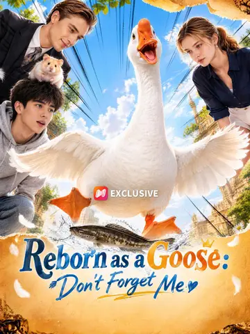 Reborn as a Goose: Don't Forget Me