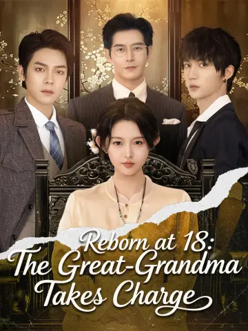 Reborn at 18: The Great-Grandma Takes Charge