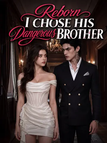 Reborn, I Chose His Dangerous Brother poster