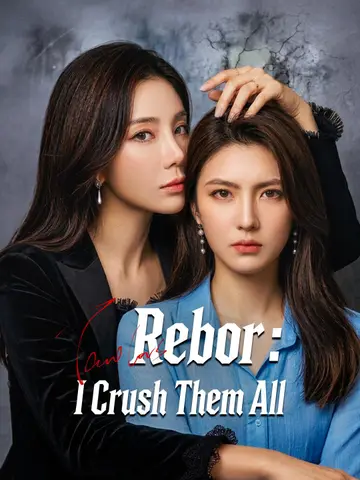 Reborn, I Crushed Them All