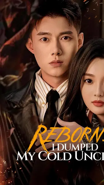 Reborn: I Dumped My Cold Uncle