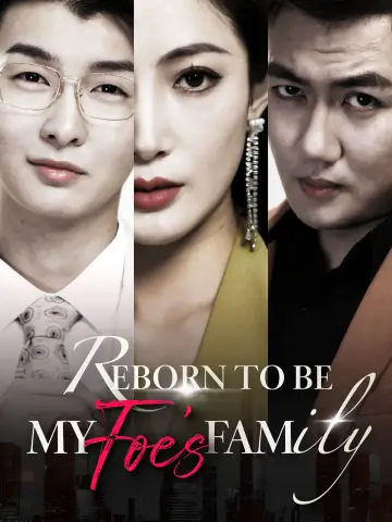 Reborn to be My Foe’s Family