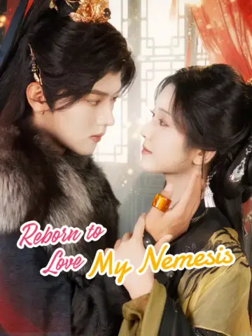 Reborn to Love My Nemesis poster