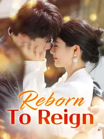 Reborn To Reign poster
