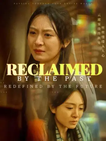 Reclaimed by the Past, Redefined by the Future poster