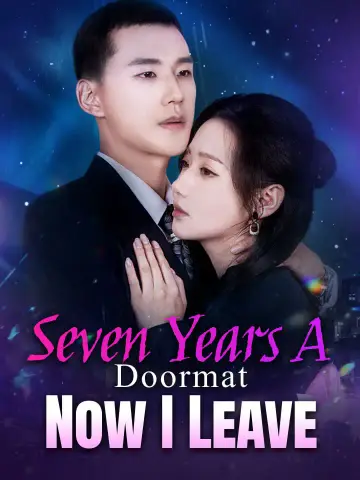 Seven Years A Doormat, Now I Leave poster