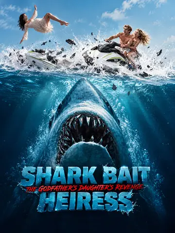 Shark Bait Heiress: The Godfather's Daughter's Revenge poster