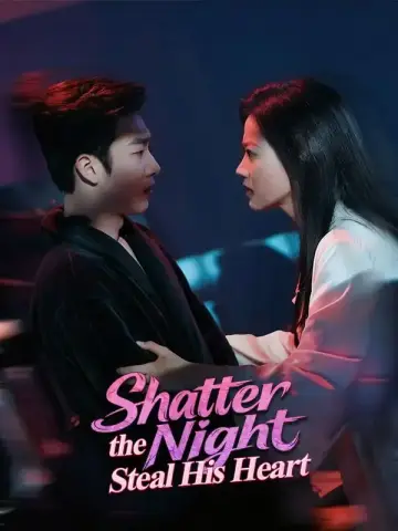 Shatter the Night, Steal His Heart poster