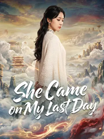 She Came on My Last Day