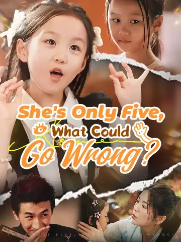 She's Only Five, What Could Go Wrong? poster