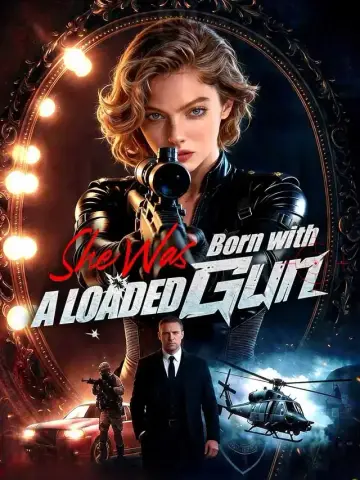 She Was Born with a Loaded Gun