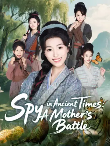 Spy in Ancient Times: A Mother’s Battle poster