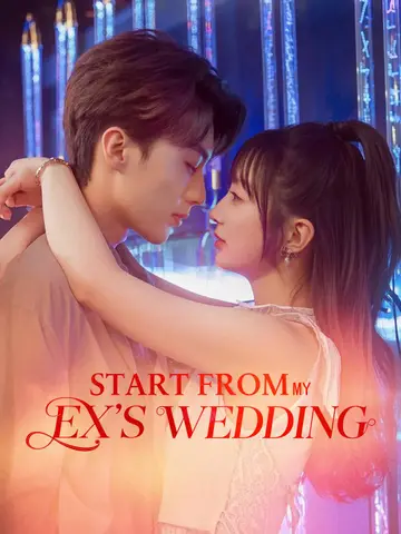 Start From My Ex's Wedding